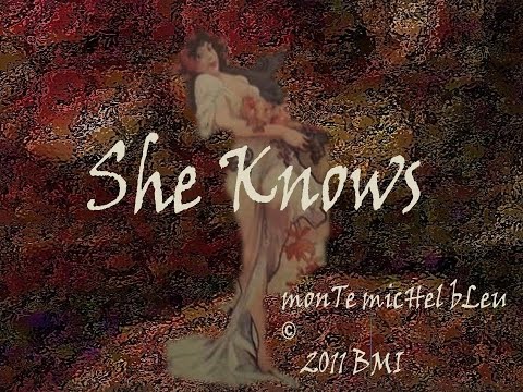 SHE KNOWS (extended version) w/Lyrics - by monTe micHel bLeu