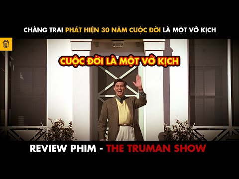 Review phim : The Truman Show | Cuộc Đời Anh Chàng Là Một Vở Kịch