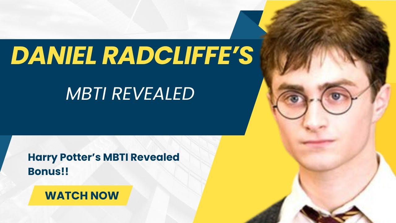 Is Daniel Radcliffe an INFP or ENFP?