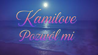 Kamilove - Pozwól Mi