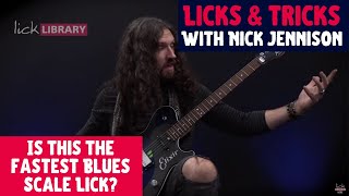 Licks & Tricks with Nick Jennison -  E5 Is this the fastest Blues Scale Lick?