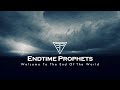 Endtime prophets  welcome to the end of the world