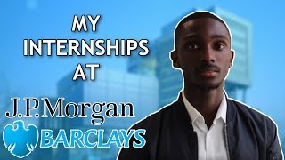 How I Got My Internship How to get into JP Morgan & Barclays! Investment Banking tips
