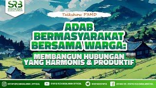 Adab Bermasyarakat Bersama Warga - Ustadz DR Syafiq Riza Basalamah MA