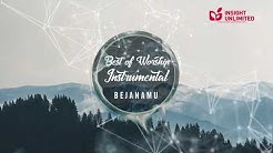 BejanaMu  (Best of Worship Instrumental Official Youtube Audio)  - Durasi: 7:25. 