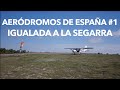 Aeródromos de España #1 LEIG a LA SEGARRA | Aeroprakt A22L2