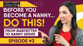Before You Become A Nanny...My Top Nine Tips! - From Babysitter to Nanny Series - Ep. 3