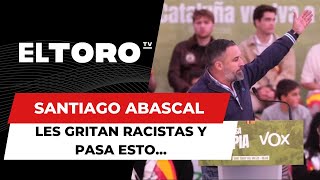 Brutal Santiago Abascal Frente A Quienes Le Gritan Racistas