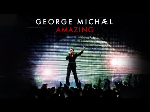 George Michael - Amazing (Live In London 2008) [Remastered Audio]