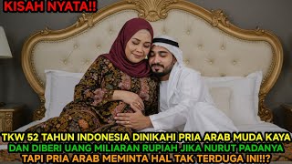 Download Lagu HEBOH‼️TKW 52 TAHUN INDONESIA DINIKAHI PRIA MUDA ARAB DAN DIBERI UANG MILIARAN RUPIAH, TAPI HARUS!!? MP3 Download Lagu HEBOH‼️TKW 52 TAHUN INDONESIA DINIKAHI PRIA MUDA ARAB DAN DIBERI UANG MILIARAN RUPIAH, TAPI HARUS!!? MP3