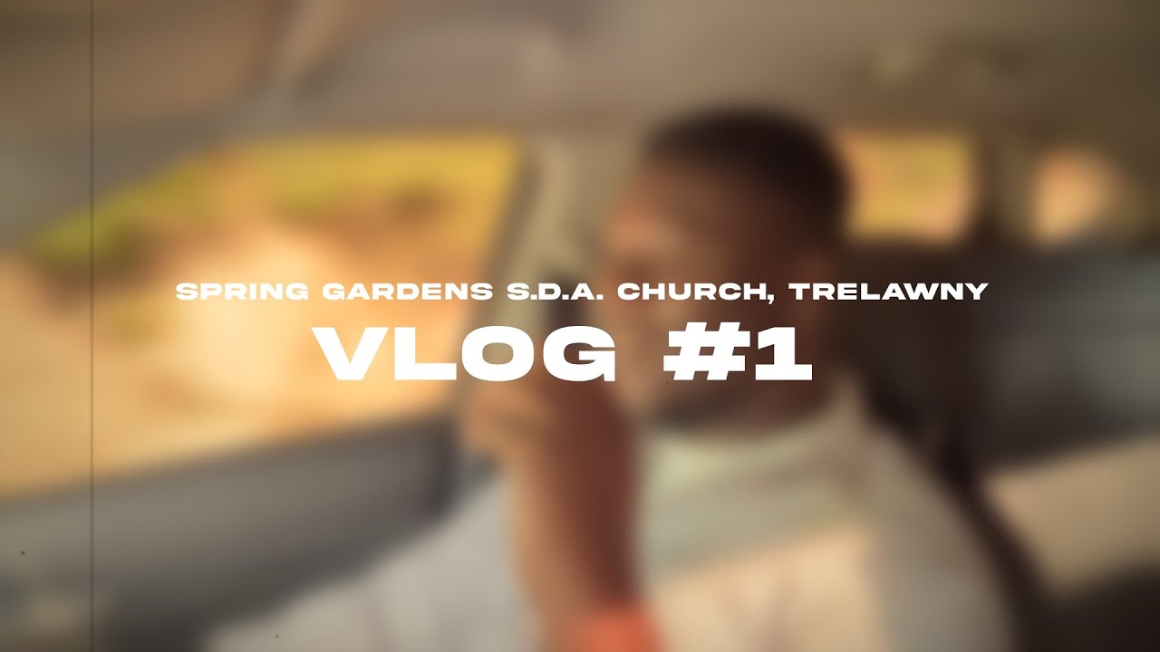 Vlog #1 - Spring Gardens S.D.A. Church, Trelawny