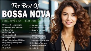 Bossa Nova Jazz Songs Compilation  Most Beautiful Relaxing Bossa Nova Covers 2024