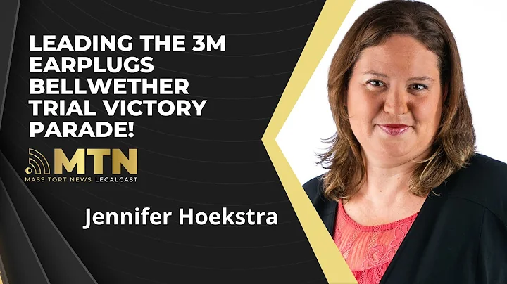 Leading the 3M Earplugs Bellwether Trial Victory P...