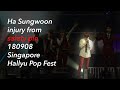 180908 ha sungwoons injury from safety pin at singapore hallyu pop fest day 2   