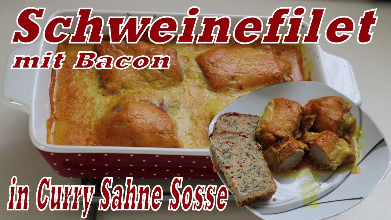 Schweinefilet mit Bacon in Curry Sahne Sosse voll lecker - YouTube