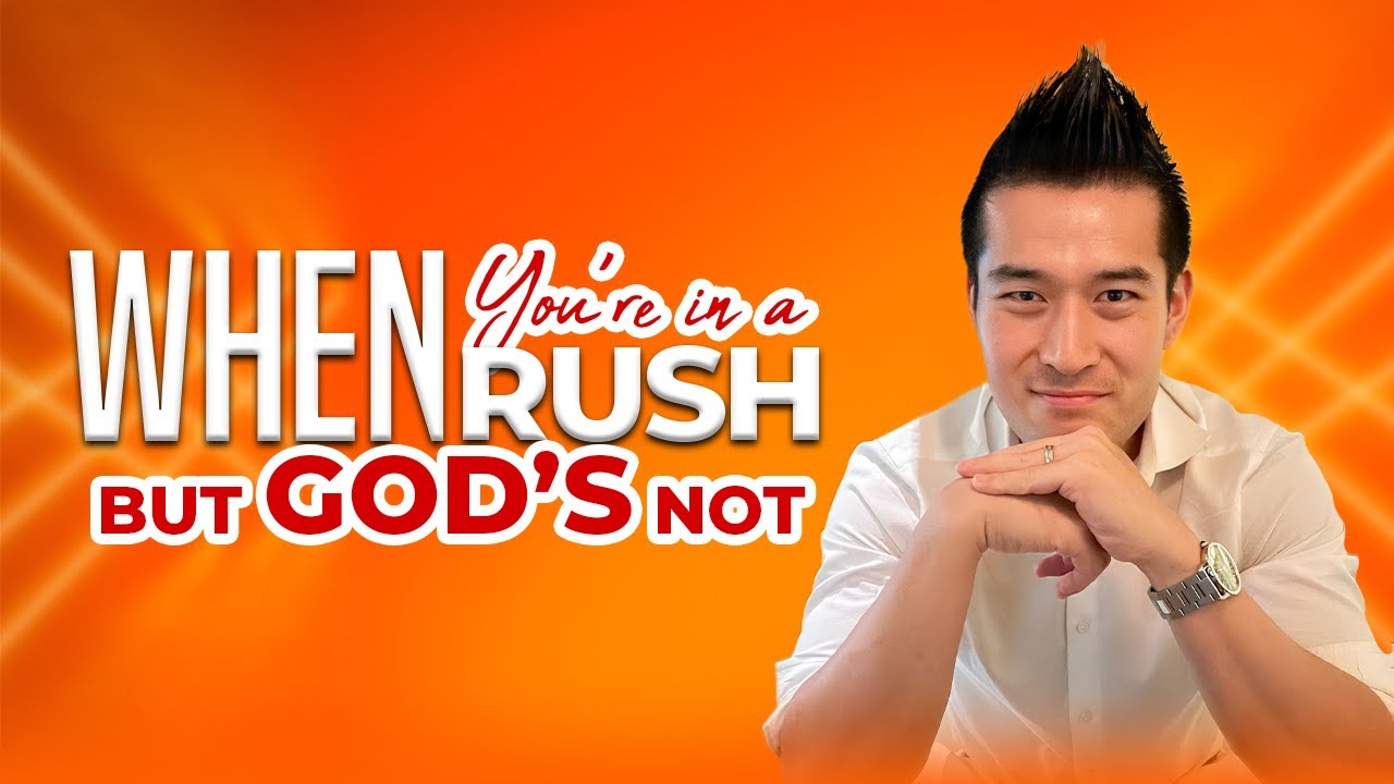 When You’re in a Rush, But God’s Not