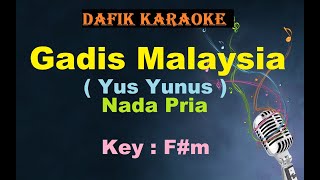 Gadis Malaysia (Karaoke) Yus Yunus Nada Pria / Cowok Male Key F#m dangdut tanpa vocal