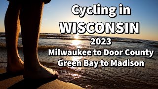 Cycling in Wisconsin 2023: Milwaukee to Door County and Green Bay to Madison