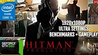 Hitman Absolution - |I5 3570 + GTX 660|1920x1080P|BENCHMARK + GAMEPLAY|ULTRA SETTINGS