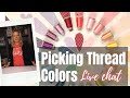 Picking the Perfect Thread Colors | Live Chat with Angela Walters