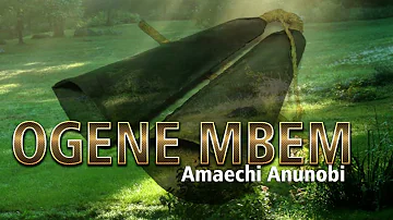 Amaechi Anunobi - Ogene Mbem (Audio) -   Latest 2020 Nigerian Highlife Music