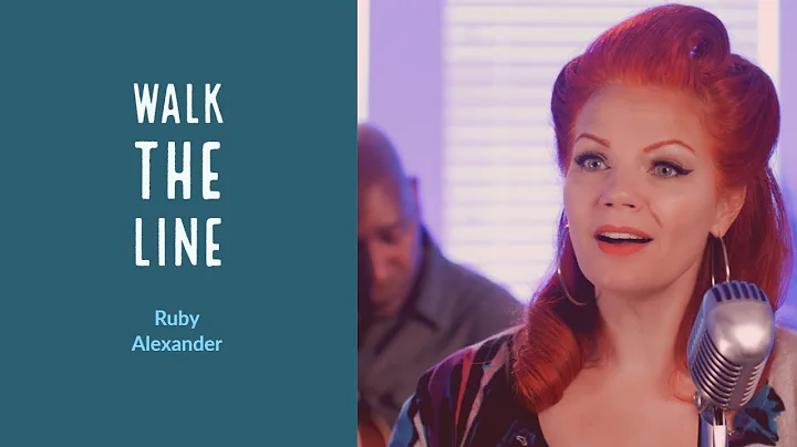 Walk The Line - Johnny Cash (Ruby Alexander feat. ...