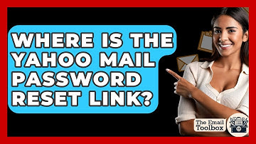 Where Is The Yahoo Mail Password Reset Link? - TheEmailToolbox.com
