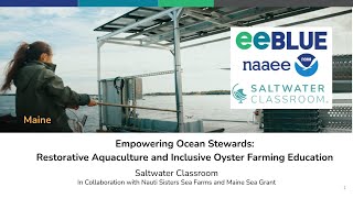 Empowering Ocean Stewards: Restorative Aquaculture and Inclusive Oyster Farming Education