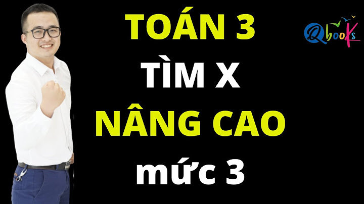 Bài tập tìm x lớp 3 nâng cao năm 2024