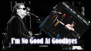 Watch Ronnie Milsap Im No Good At Goodbyes video
