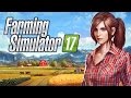 BAYAN ÇİFTÇİ | FARMİNG SİMULATOR 17 TÜRKÇE | İLK İZLENİM