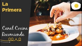 Cantabria en tu plato con el restaurante La Primera | CANAL COCINA RECOMIENDA