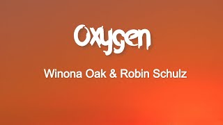 Winona Oak \& Robin Schulz - Oxygen (Lyrics)