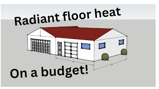 Radiant floor heat on a budget.