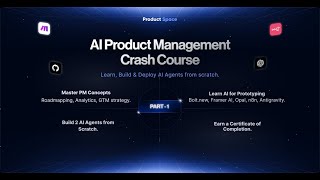 Part 1 - Product Management in the Agentic AI Era: AI PM Crash Course | Product Space