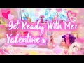 Get Ready With Me: Valentine's Day! | Charisma Star