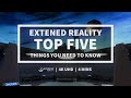 Extended Reality: The Top Five Things You Need to Know