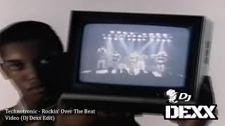 Technotronic - Rockin' Over The Beat (Dj Dexx Edit)®