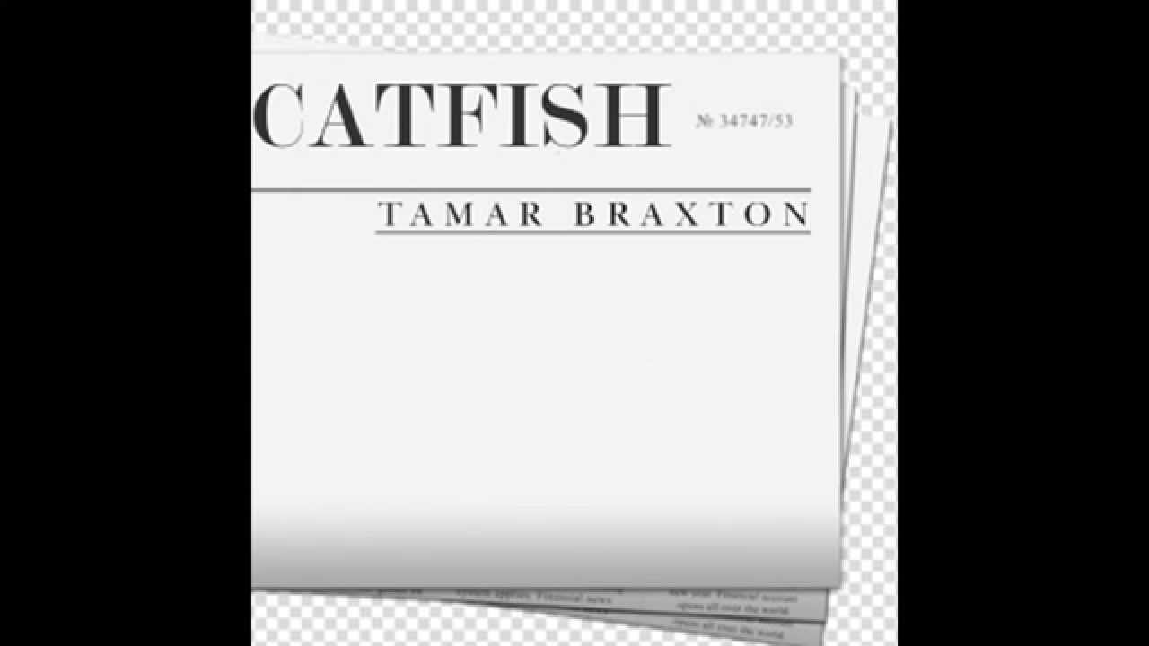 Tamar Braxton Catfish Lyrics with song YouTube