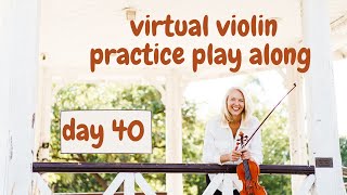 virtual violin practice playalong -  day 40