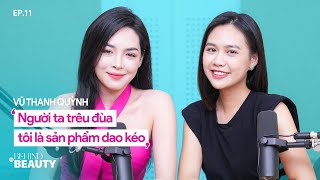 Hot girl thẩm mỹ Vũ Thanh Quỳnh: Người ta trêu đùa tôi là sản phẩm dao kéo | Behind The BEAUTY