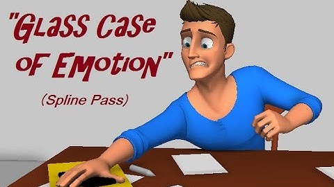 Glass Case of Emotion (Spline Pass)