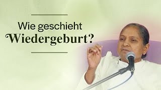 Wie geschieht Wiedergeburt?