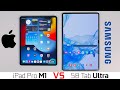 Samsung Galaxy S8 Tab Ultra vs iPad Pro M1 - Ultimate Tablet Comparison