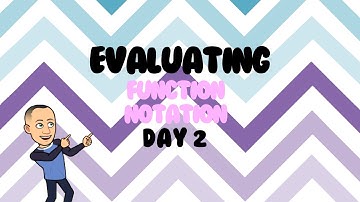 Evaluating Function Notation Day 2