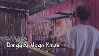 DONGAKU NGGO KOWE - SLEMANRECEH  |  cover by Galuh Tinatta