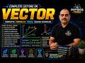 Vectors Made Easy for JEE &amp; NEET||Complete Lecture on Vector Algebra🔥|| Vector part1