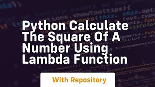 Celebrity Python calculate the square of a number using lambda function Profile