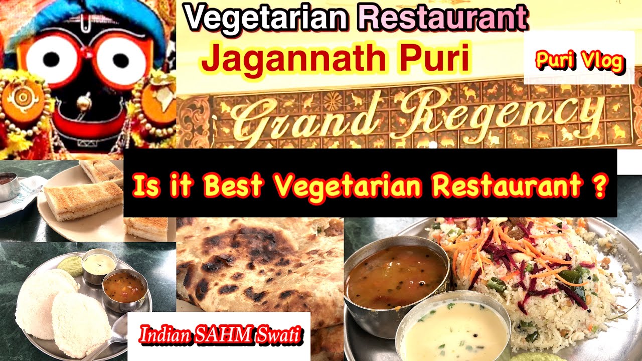 Best Vegetarian Restaurant in Puri, Odisha || The Grand Veg Restaurant
