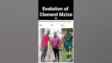 Evolution Of Clement Mzize 